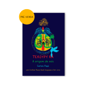 Tekoypy rã  - A origem de nós